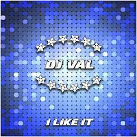 Dj Val — I Like It — обложка