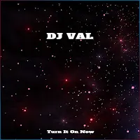 Dj Val — Turn It On Now — обложка